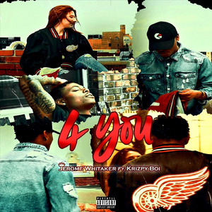 4 You (feat. Krizpy Boi)