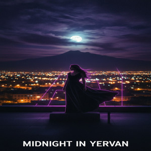 MIDNIGHT IN YERVAN