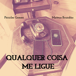 Qualquer Coisa Me Ligue