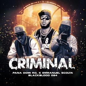Criminal (feat. Blackblood & Enmanuel la Scolta)