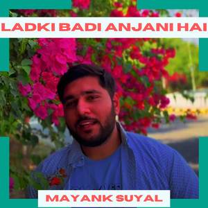 Ladki Badi Anjani Hai