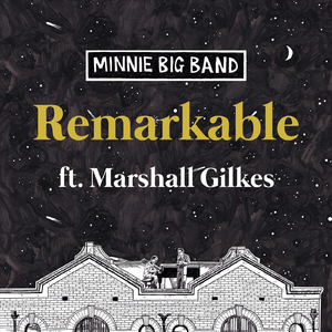 Remarkable (feat. Marshall Gilkes)