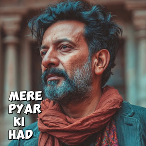 MERE PYAR KI HAD