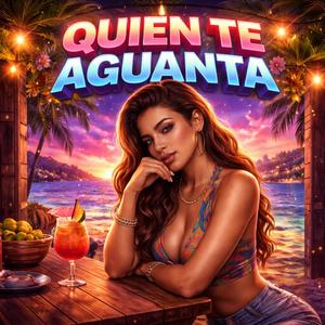 Quien Te Aguanta