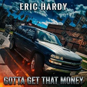Gotta Get That Money