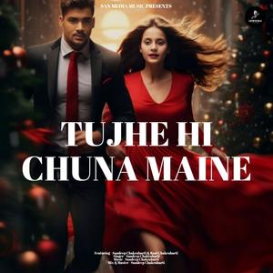 Tujhe Hi Chuna Maine