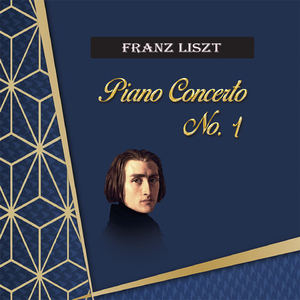 Piano Concerto No. 1 in E-Flat Major, S. 124:I. Allegro maestoso