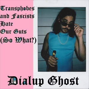 Transphobes and Fascists Hate Our Guts (So What?)