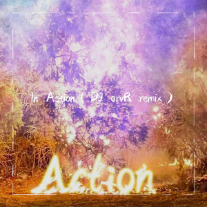 Zero Sum-In Action（DJ orvR remix）（DJ orvR OffiCial / Zero Sum remix）