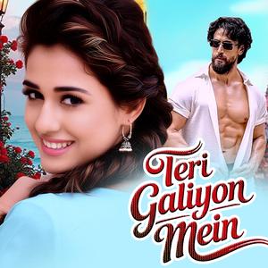 Teri Galiyon Mein