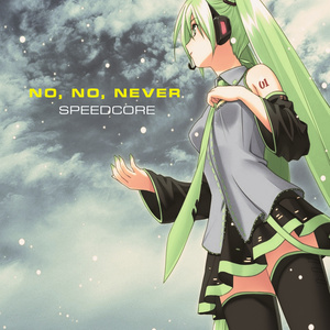No, No, Never (Nightcore Sampling)