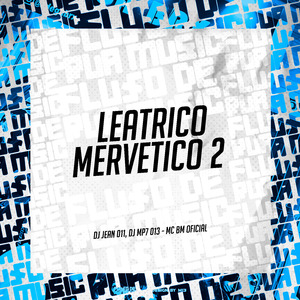Leatrico Mervetico 2