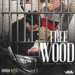 Free Wood (feat. PK)
