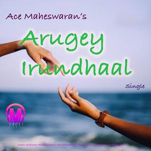 Arugey Neeyum Irundhaal (feat. Subiksha & Prashanth Bala)