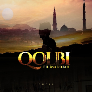 Qolbi Fil Madinah