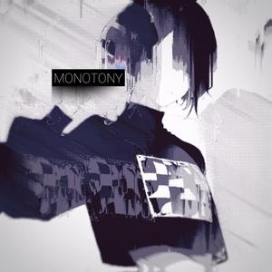 Monotony (feat. hikari.exe)