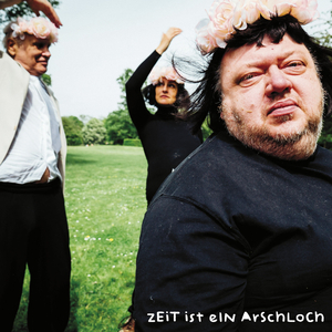 Zeit ist ein Arschloch