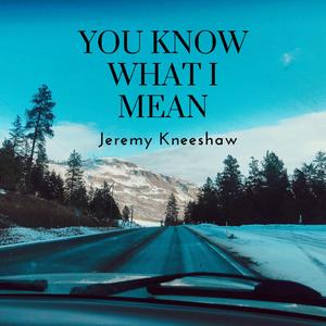 You Know What I Mean