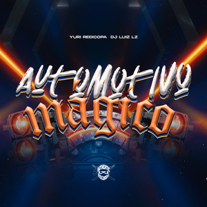 Automotivo Mágico