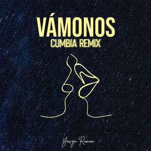 Vámonos (Cumbia Remix)