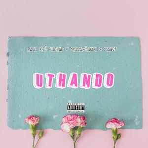 Uthando (feat. Dj Khular, Mazet & Msway'phenii)