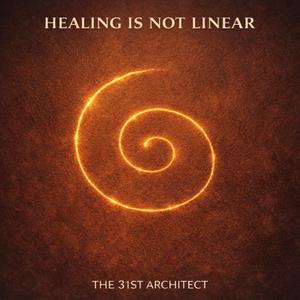HEALING IS NOT LINEAR