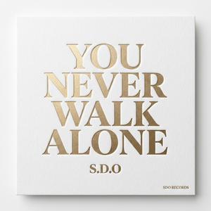 YOU NEVER WALK ALONE