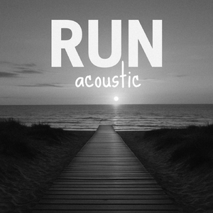 Run - Acoustic