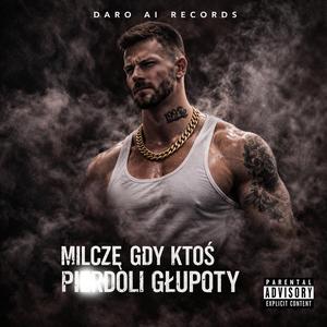 Milczę gdy ktoś pierdol głupoty (2026)