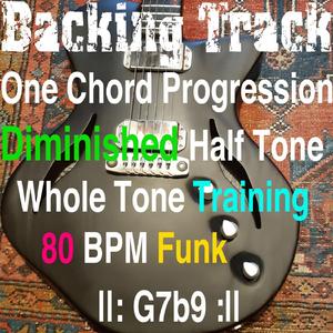 Backing Track One Chord Progression Diminished Half Tone Whole Tone Training G7b9