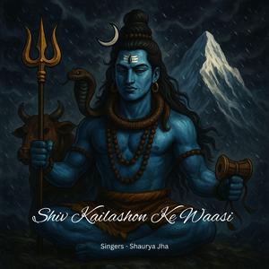 Shiv Kailashon Ke Waasi