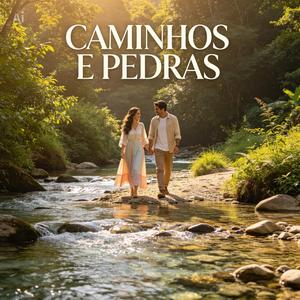 CAMINHOS E PEDRAS