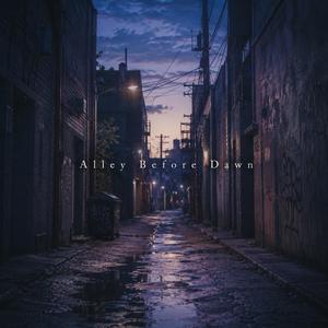 Alley Before Dawn