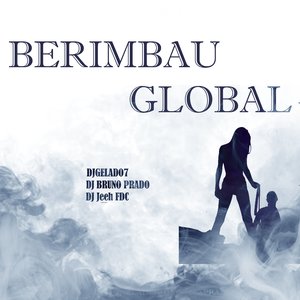 Berimbau Global (feat. Mc Gw, DJ Roca & DJ Marcão 019)