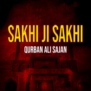 Sakhi Ji Sakhi