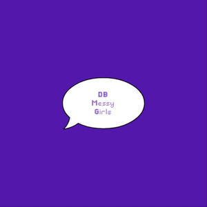 Messy Girls