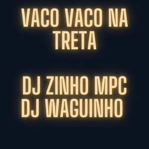 Vaco Vaco na Treta