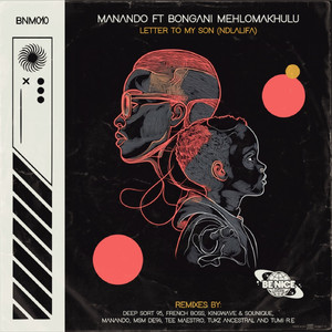 Letter To My Son (Ndlalifa) (feat. Bongani Mehlomakhulu) (Tumi R.E Remix)