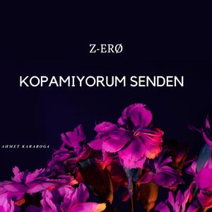 Kopamıyorum Senden