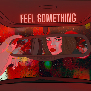 Feel Something