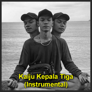 Kaiju Kepala Tiga (Instrumental)