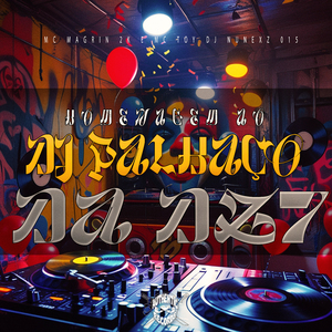 Homenagem ao Dj Palhaço da Dz7
