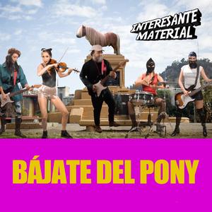 Bájate del pony