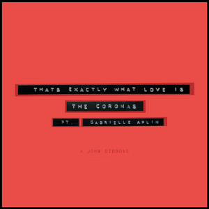 That's Exactly What Love Is (John Gibbons Remix)