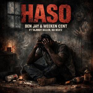 Haso (feat. Week-end cent, Ben jay & Kd beatz)
