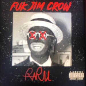 Fuk jim crow