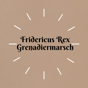 Fridericus Rex Grenadiermarsch