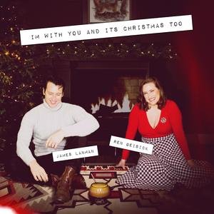 I'm With You and It's Christmas Too (feat. James Lanman)