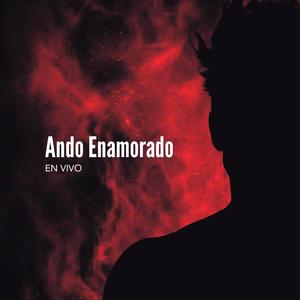 Ando Enamorado (En Vivo)