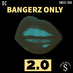 BANGERZ ONLY2.0 (MIXTAPE)